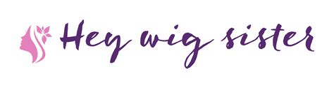 hey wig sister|hey wig sister blog.